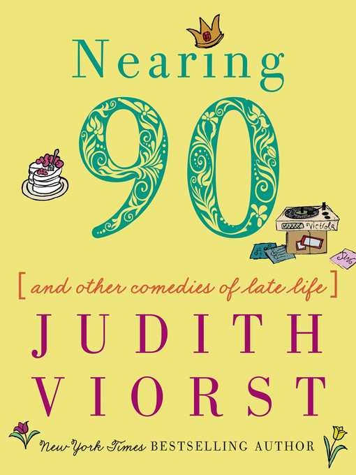 Title details for Nearing Ninety by Judith Viorst - Available